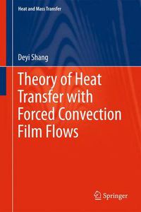 Cover image for Theory of Heat Transfer with Forced Convection Film Flows