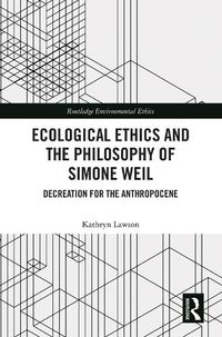 Cover image for Ecological Ethics and the Philosophy of Simone Weil
