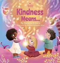 Cover image for Kindness Means...