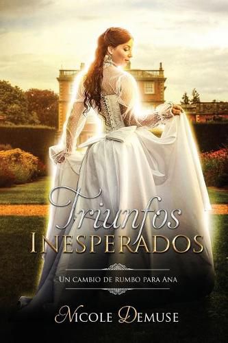 Cover image for Triunfos Inesperados: Un cambio de rumbo para Ana