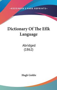 Cover image for Dictionary of the Efk Language: Abridged (1862)