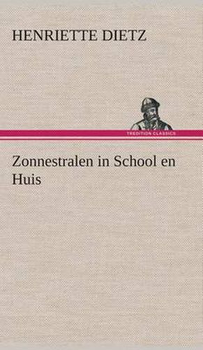Cover image for Zonnestralen in School en Huis