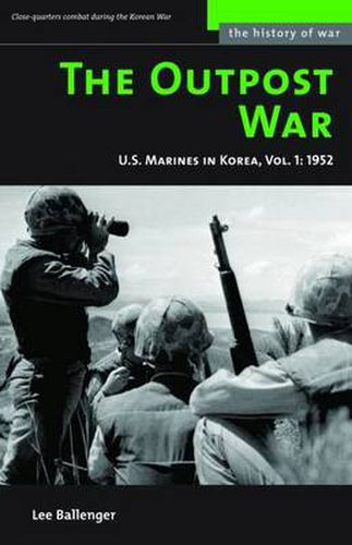 Cover image for The Outpost War: U.S. Marines in Korea - Volume 1: 1952