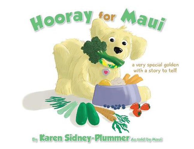 Cover image for Hooray for Maui: A Very Special Golden with a Story to Tell