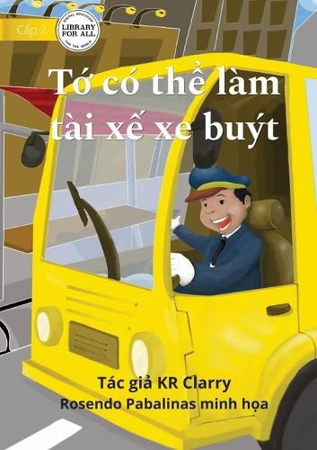 Cover image for I Can Be A Bus Driver - Tớ co thể lam tai xế xe buyt