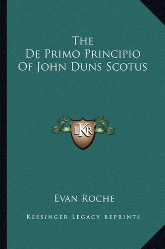 The de Primo Principio of John Duns Scotus
