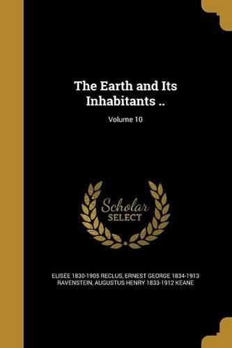 Cover image for The Earth and Its Inhabitants ..; Volume 10