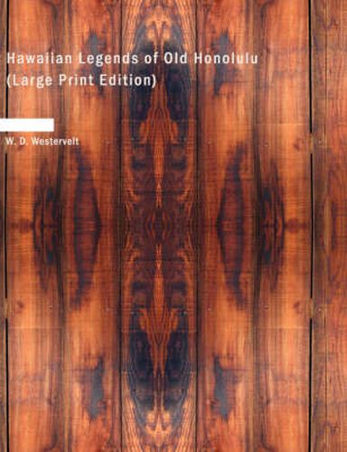 Cover image for Hawaiian Legends of Old Honolulu