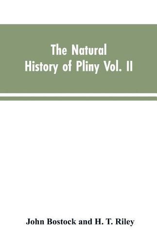 Cover image for The Natural History of Pliny VOL. II