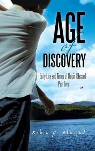 Cover image for Age of Discovery: Early Life and Times of Robin Blessed - Part Two