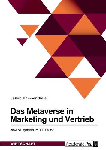 Cover image for Das Metaverse in Marketing und Vertrieb. Anwendungsfelder im B2B-Sektor
