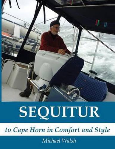 Cover image for Sequitur - To Cape Horn in Comfort and Style