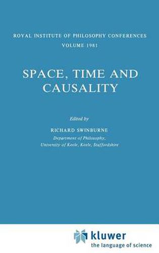 Cover image for Space, Time and Causality: Royal Institute of Philosophy Conferences Volume 1981