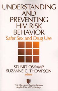 Cover image for Understanding and Preventing HIV Risk Behavior: Safer Sex and Drug Use