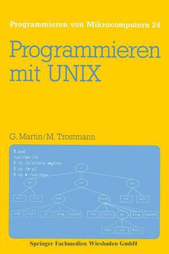 Cover image for Programmieren Mit Unix: Eine Einfuhrung in Das Betriebssystem