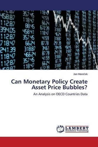 Can Monetary Policy Create Asset Price Bubbles?