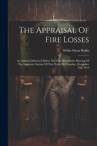 Cover image for The Appraisal Of Fire Losses