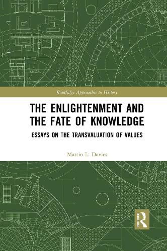 Cover image for The Enlightenment and the Fate of Knowledge: Essays on the Transvaluation of Values