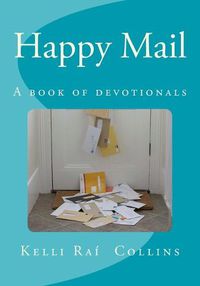 Cover image for Happy Mail: A Book of Devotionals