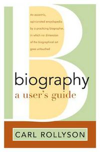 Cover image for Biography: A User's Guide