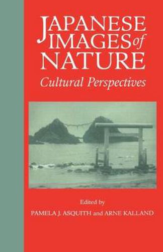 Cover image for Japanese Images of Nature: Cultural Perspectives