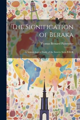 The Significance of Beraka