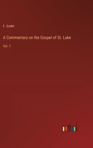 Cover image for A Commentary on the Gospel of St. Luke