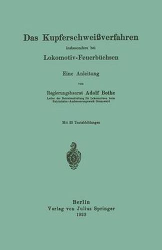 Cover image for Das Kupferschweissverfahren Insbesondere Bei Lokomotiv-Feuerbuchsen: Eine Anleitung