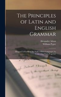 Cover image for The Principles of Latin and English Grammar