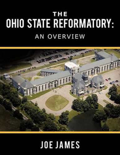 Cover image for The Ohio State Reformatory: An Overview