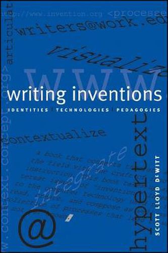 Cover image for Writing Inventions: Identities, Technologies, Pedagogies