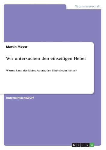 Cover image for Wir Untersuchen Den Einseitigen Hebel