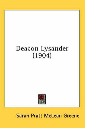Cover image for Deacon Lysander (1904)