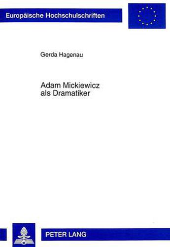 Adam Mickiewicz als Dramatiker: Dichtung und Buehnengeschichte-  Dziady-Totenfeier - Deutsche Uebersetzung