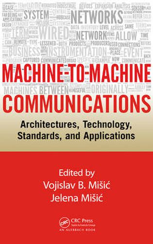 Cover image for Machine-to-Machine Communications: Architectures, Technology, Standards, and Applications