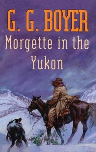 Cover image for Morgette in the Yukon