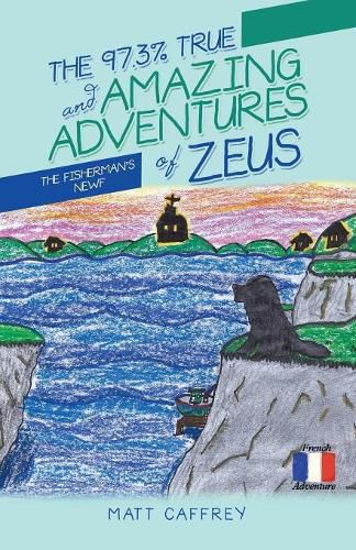 Cover image for The 97.3% True and Amazing Adventures of Zeus