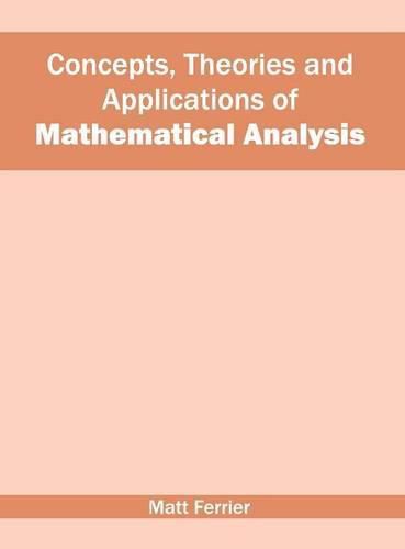 Cover image for Concepts, Theories and Applications of Mathematical Analysis