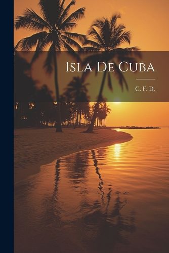 Cover image for Isla de Cuba