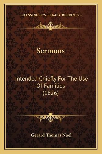 Cover image for Sermons: Intended Chiefly for the Use of Families (1826)