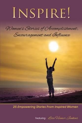 Cover image for Inspire: Women's Stories of Accomplishment, Encouragement and Influence