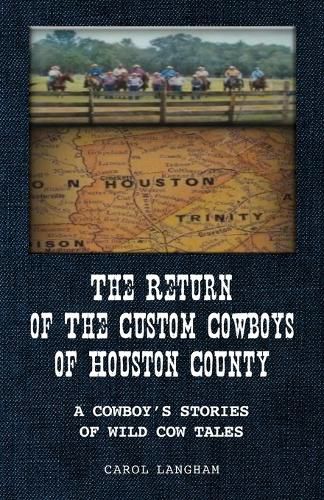 Cover image for The Return of the Custom Cowboys of Houston County