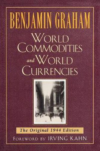 Cover image for World Commodities and World Currencies: The Original 1937 Edition