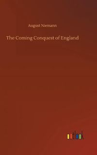 Cover image for The Coming Conquest of England