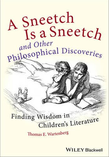 A Sneetch is a Sneetch and Other Philosophical Discoveries: Finding Wisdom in Children's Literature