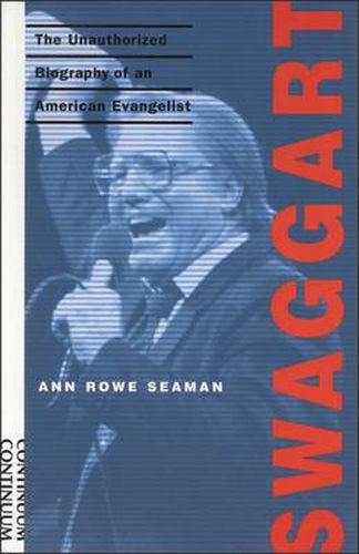 Swaggart: The Unauthorized Biography of an American Evangelist