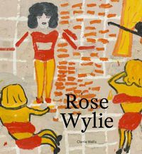 Cover image for Rose Wylie