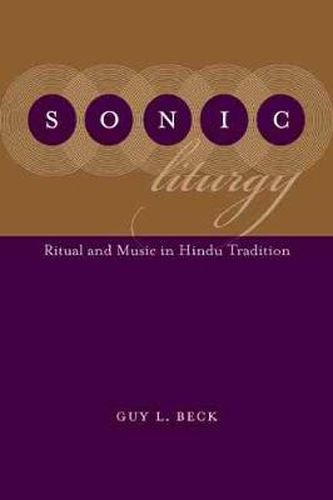 Cover image for Sonic Liturgy: Ritual and Music in Hindu Tradition