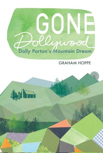 Cover image for Gone Dollywood: Dolly Parton's Mountain Dream