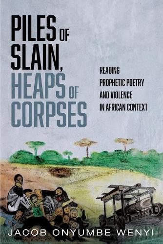 Cover image for Piles of Slain, Heaps of Corpses